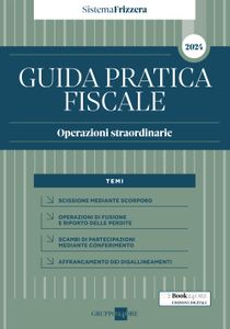 undefined-guida-pratica-fiscale-operazioni-straordinarie-2024-sistema-frizzera