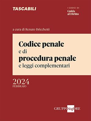 Codice penale e di procedura penale e leggi complementari - febbraio 2024
